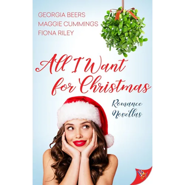All I Want for Christmas: Romance Novellas