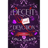Deceit & Devotion: The Complete Series