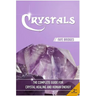 Crystals: The Complete Guide - Crystal Healing and Human Energy Field