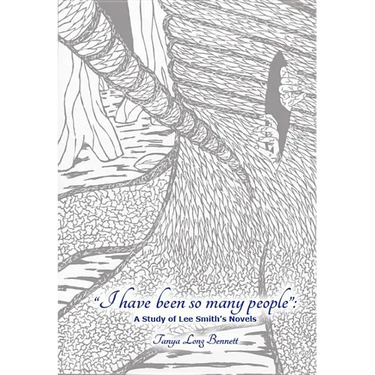 "I have been so many people": A Study of Lee Smith's Novels