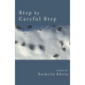 Step by Careful Step