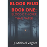 Blood Feud Book One: Blood is Thicker Than Water