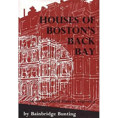 Houses of Boston's Back Bay: An Architectural History, 1840-1917