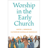 Worship in the Early Church
