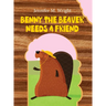 Benny The Beaver Needs A Friend