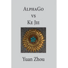 AlphaGo vs. Ke Jie 9P