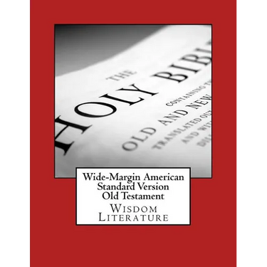 Wide-Margin American Standard Version Old Testament: Wisdom Literature