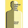 Neither Man Nor Dog (Valancourt 20th Century Classics)
