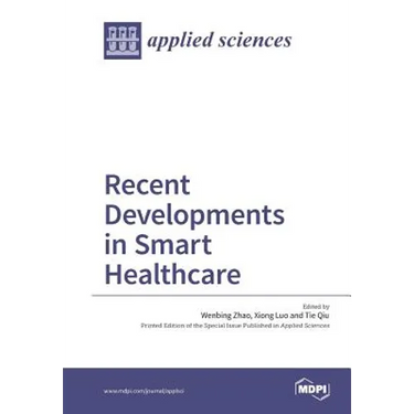 Recent Developments in Smart Healthcare