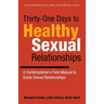 Thirty-One Days to Healthy Sexual Relationships: A Contemplative's Field Manual to Guide Sexual Relationships