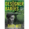 Designer Babies Growing Pains