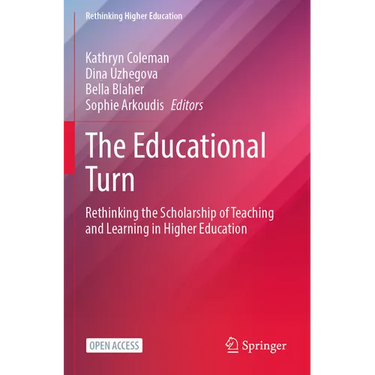 The Educational Turn: Rethinking the Scholarship of Teaching and Learning in Higher Education