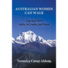 Australian Women Can Walk: Gap Year 1979 India, Sri Lanka, and Nepal