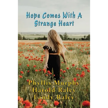 Hope Comes With A Strange Heart: And Other Stories