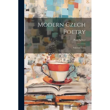 Modern Czech Poetry: Selected Texts