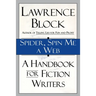 Spider, Spin Me a Web: A Handbook for Fiction Writers