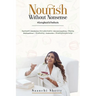 Nourish without Nonsense - #GoingBackToTheRoots
