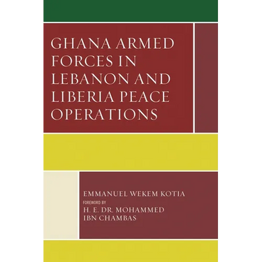 Ghana Armed Forces in Lebanon and Liberia Peace Operations