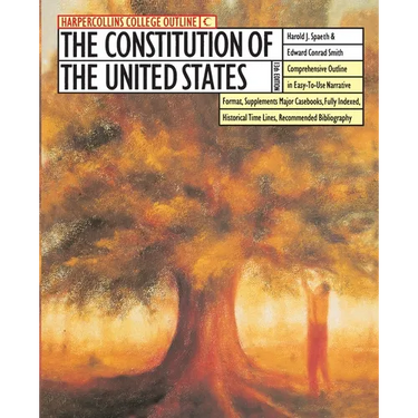 The HarperCollins College Outline Constitution of the United States
