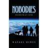 Nobodies: Domination