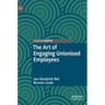 The Art of Engaging Unionised Employees