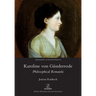 Karoline von Günderrode: Philosophical Romantic