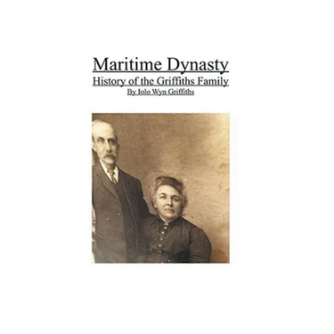 Maritime Dynasty: History of the Griffiths Family