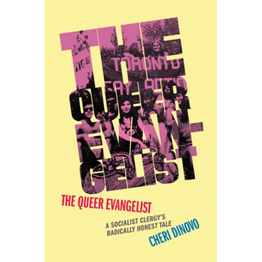The Queer Evangelist: A Socialist Clergy's Radically Honest Tale