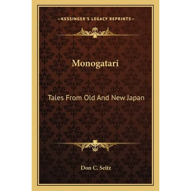 Monogatari: Tales From Old And New Japan