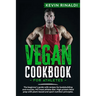 Vegan Cookbook for Athletes: The beginner's guide with recipes for bodybuilding and muscles. NO meat athlete diet. High protein Meal prep with plan