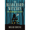 The Blanchard Witches of Daihmler County