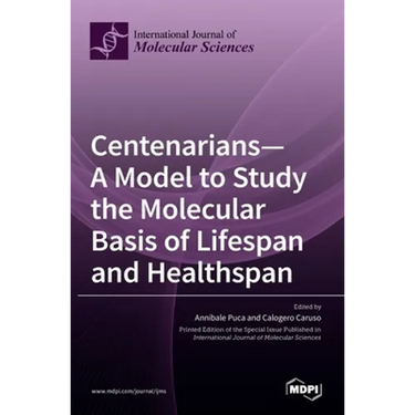 Centenarians-A Model to Study the Molecular Basis of Lifespan and Healthspan