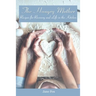 The Hungry Mother: Recipes for Recovery and Life in the Kitchen