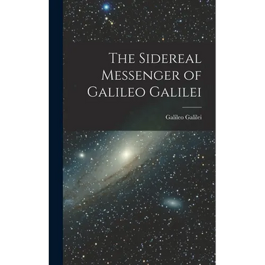 The Sidereal Messenger of Galileo Galilei