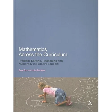 Mathematics Across the Curriculum: Problem-Solving, Reasoning and Numeracy in Primary Schools