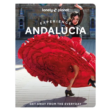 Lonely Planet Experience Andalucia