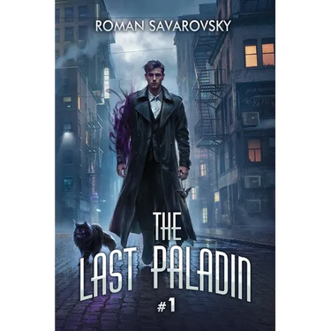 The Last Paladin (Book #1): An Action & Adventure Progression Fantasy Series