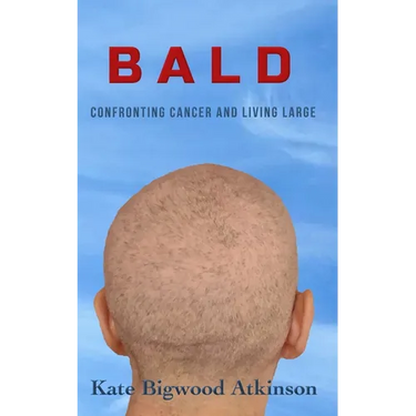 Bald: Confronting Cancer and Living Large