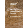 Making News in Renaissance Europe