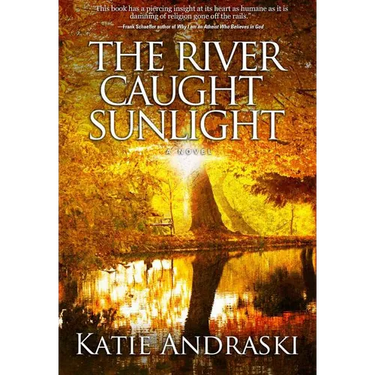 The River Caught Sunlight