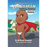 The Adventures of Babyman and Chop-Chop: Volume I