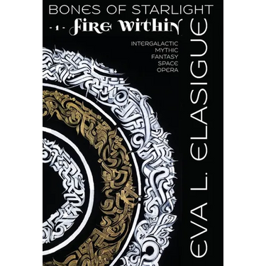 Bones of Starlight: Fire Within