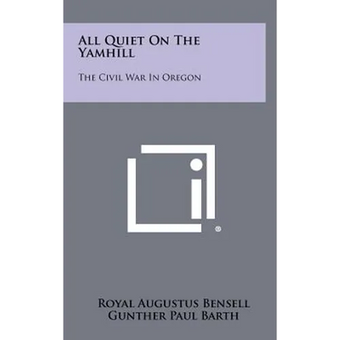 All Quiet on the Yamhill: The Civil War in Oregon