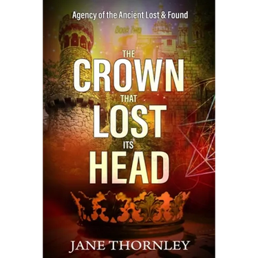The Crown that Lost its Head: A Historical Mystery Thriller