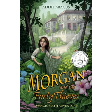 Morgan and the Forty Thieves: A Magic Math Adventure