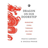 Dragon on Our Doorstep: Managing China Through Military Power