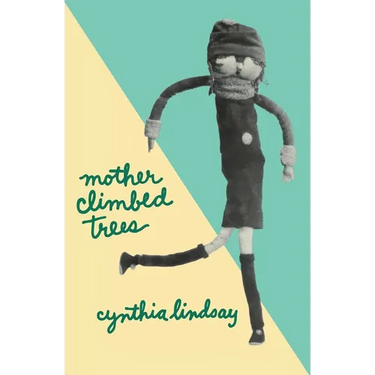 Mother Climbed Trees
