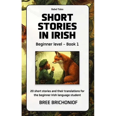Short Stories in Irish: Beginner Level - Book 1