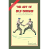 The Art of Self Defense: A do-it-yourself, self-defense guide for security personnel and for the lay-man