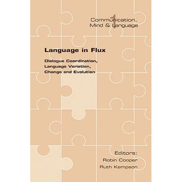 Language in Flux: Dialogue Coordination, Language Variation, Change and Evolution